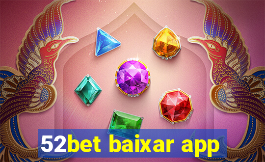 52bet baixar app